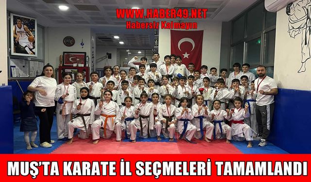 Antalya’da Muş’u temsil edecek minik karateciler belli oldu