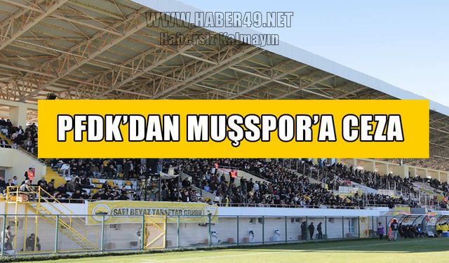 PFDK’dan Muşspor’a para cezası