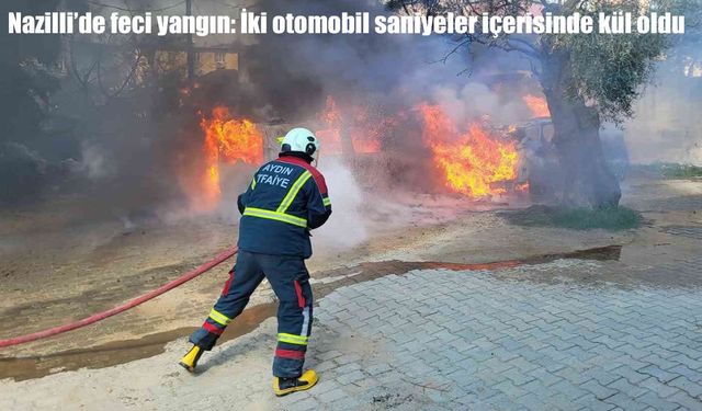 Nazilli’de araç yangını: İki otomobil kullanılamaz hale geldi