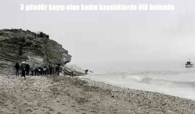 3 gündür aranan kadından acı haber: Cansız bedeni kayalıklarda bulundu