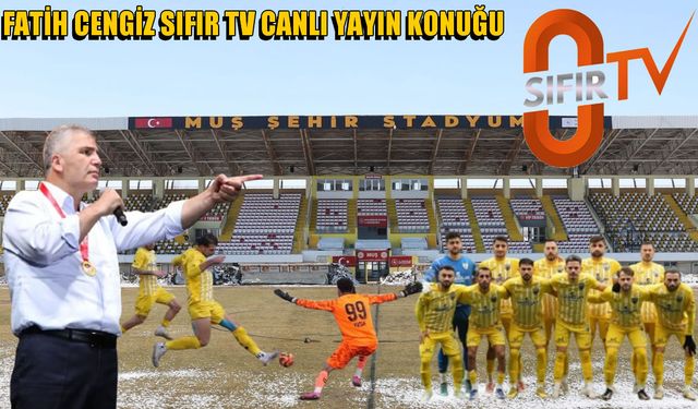 Muşspor Başkanı Cengiz, bu akşam 90+2’nin canlı yayın konuğu