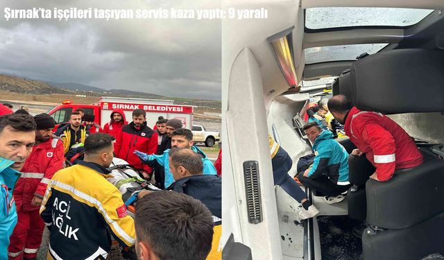 Şırnak’ta işçileri taşıyan servis takla attı: 9 yaralı