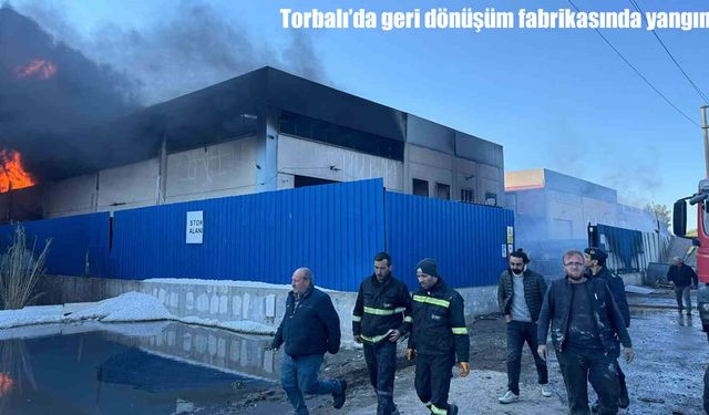İzmir’de yangını: Geri dönüşüm fabrikasında yangın