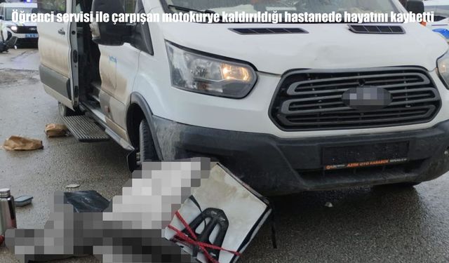 Öğrenci servisi ile motokurye çarpıştı: 1 ölü