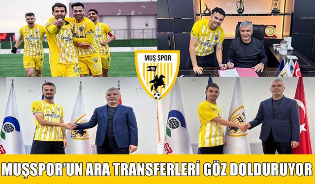 Muşspor ara transfer dönemini dört takviye ile tamamladı