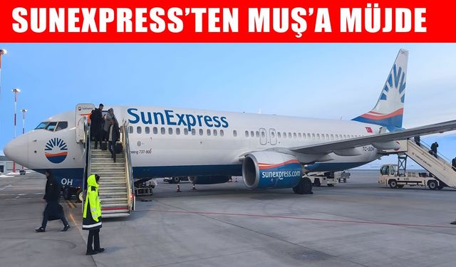 SunExpress'ten Muş'a yaz müjdesi