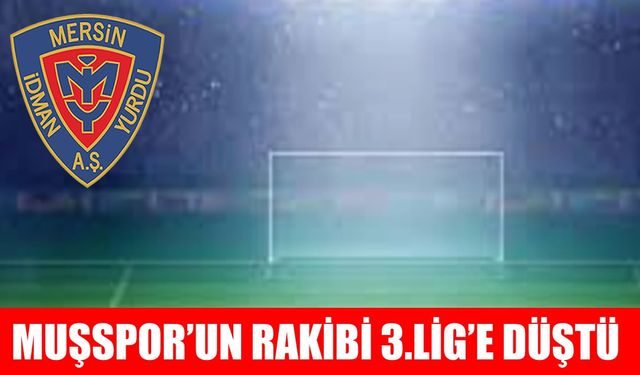 Muşspor’un bir rakibi daha küme düştü!