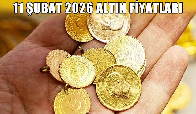 11 Şubat 2026 altın fiyatları: Gram ve çeyrek altın kaç TL?