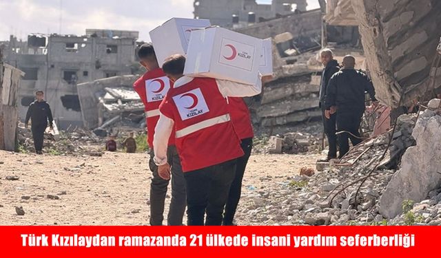 Türk Kızılaydan ramazanda 21 ülkede insani yardım seferberliği