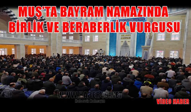 Muş’ta bayram heyecanı 06.48’de başladı