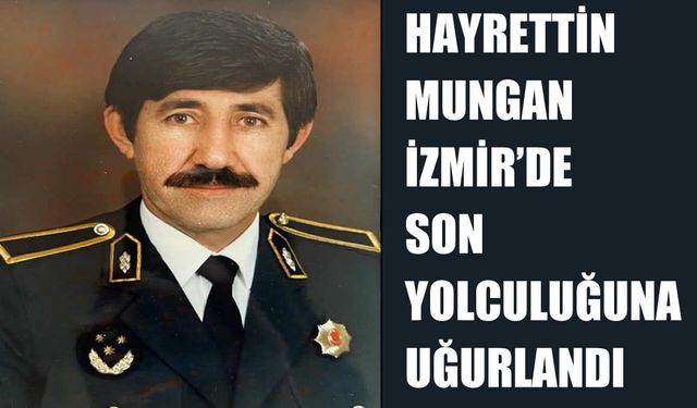 Muş’un eski Emniyet Müdürü Hayrettin Mungan vefat etti