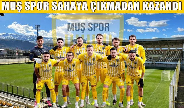 Muş Spor hükmen galip