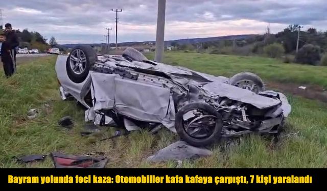 Bayram Yolunda Can Pazarı: Kafa Kafaya Çarpıştılar, 7 Yaralı