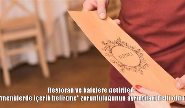 Menüde içerik ve kalori bilgisi zorunluluğunun ayrıntıları açıklandı