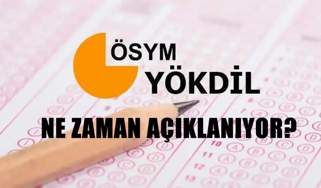 YÖKDİL Sınav Sonuçları Açıklandı mı?