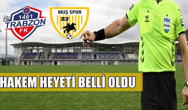 Muşspor’un Trabzon Deplasmanı Hakemleri Açıklandı