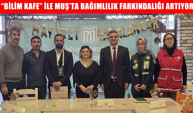 Muş’ta bağımlılıkla mücadele için "Bilim Kafe" buluşması