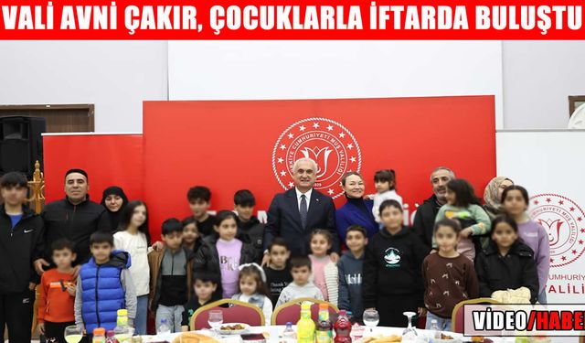 Muş Valisi Çakır, koruyucu aileler ve çocuklarla iftar sofrasında buluştu