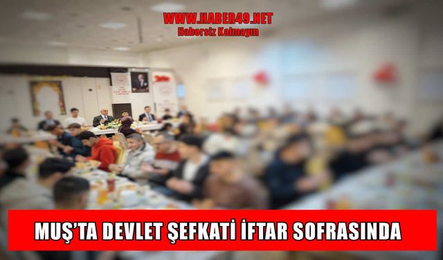 Muş Valisi Avni Çakır, iftar sofrasında çocuklarla buluştu