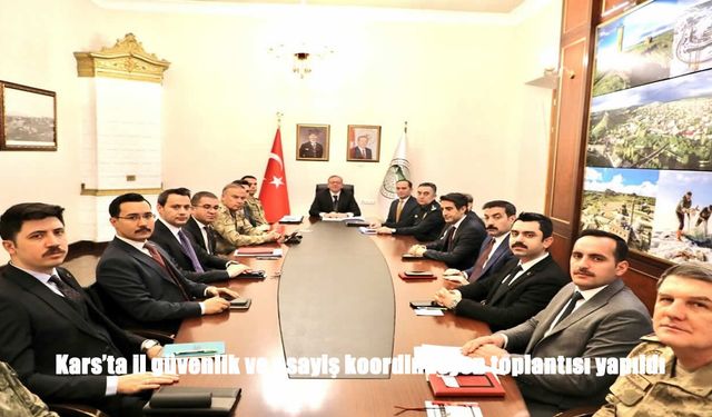 Kars Genelinde Huzur ve Asayiş Masaya Yatırıldı