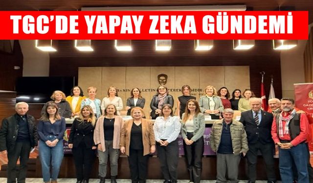 TGC’de yapay zeka gündemi: “Yapay zeka gazetecilerin yerini alamaz”