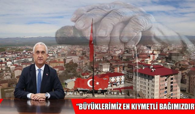 Muş Valisi Çakır’dan 'Yaşlılar Haftası' mesajı: Büyüklerimiz en kıymetli bağımızdır