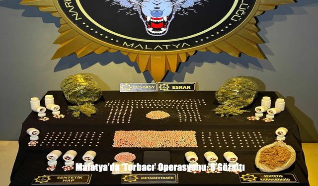 Malatya’da ‘torbacı’ operasyonu