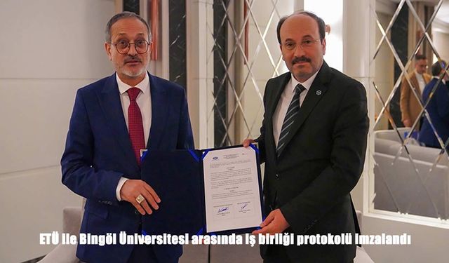 ETÜ ve Bingöl Üniversitesi’nden Stratejik İş Birliği