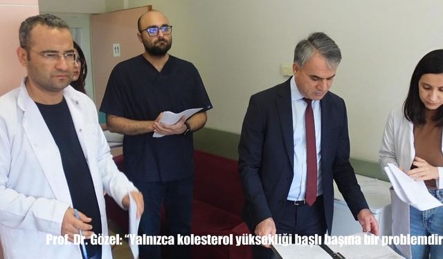 Prof. Dr. Nevzat Gözel: Kolesterol kontrol altına alınmalı