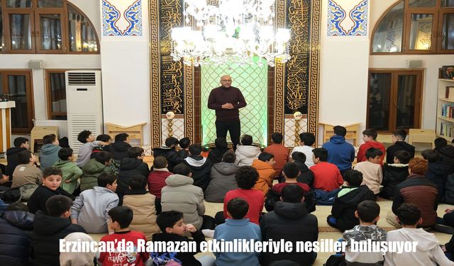 Erzincan’da Ramazan etkinlikleriyle nesiller buluşuyor