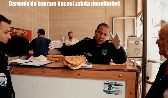 Darende’de bayram öncesi zabıta denetimleri artırıldı