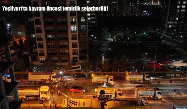 Yeşilyurt’ta bayram öncesi temizlik seferberliği