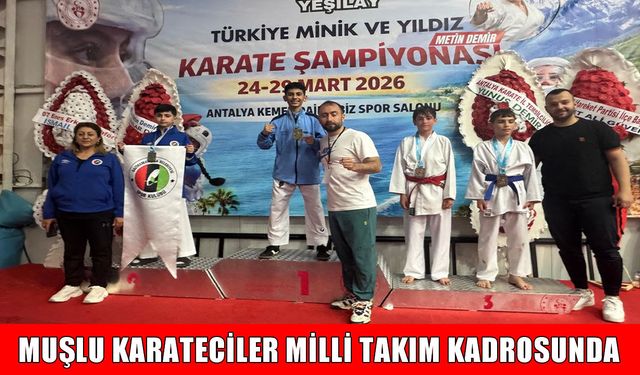 Muş’un gururu karateciler Balkan Şampiyonası’nda Milli Takım adına yarışacak