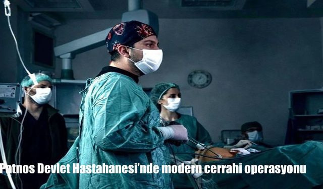 Patnos’ta kapalı ameliyatla başarılı operasyon