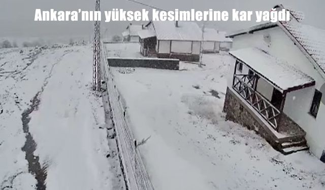 Ankara’da mevsimler karıştı: Yükseklerde kar, derelerde taşkın alarmı