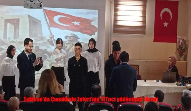 Tekman’da 18 Mart coşkusu: Şehitler anıldı, ödüller verildi