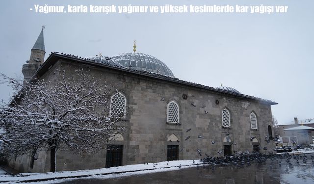 Erzurum’da karla karışık yağmur ve kar yağışı etkili oldu