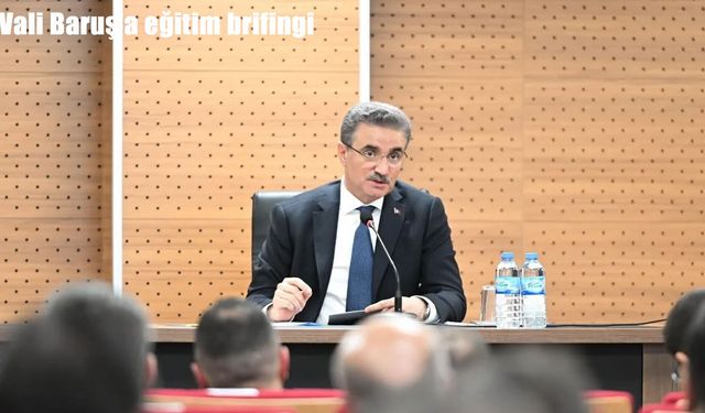 Vali Baruş’a eğitim brifingi