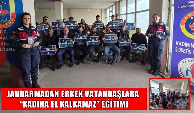Muş jandarmasından "Kadına El Kalkamaz" mesaisi