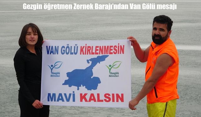 Gezgin öğretmenden Van Gölü çağrısı: "Kirletmeyin, mavi kalsın"