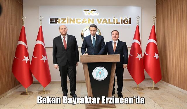 Enerji ve Tabii Kaynaklar Bakanı Alparslan Bayraktar Erzincan’da