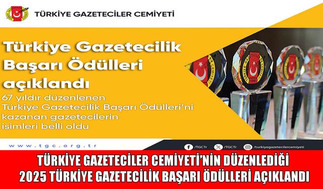 TGC 2025 Türkiye Gazetecilik Başarı Ödülleri’nin kazananları belli oldu