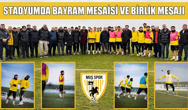 Muşspor’da bayramlaşma ve antrenman bir arada