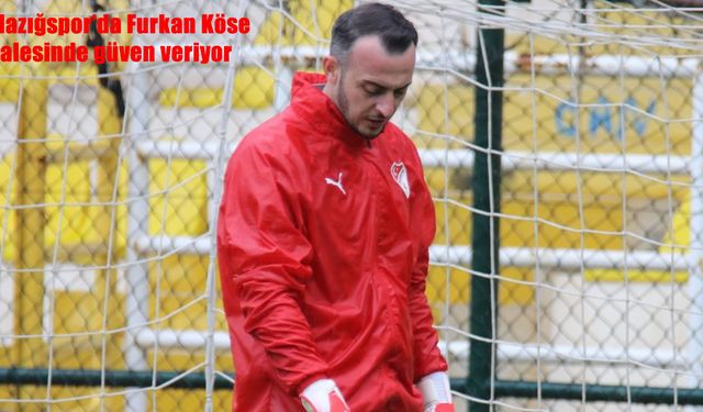 Elazığspor’da Furkan Köse duvar ördü: Performansıyla güven veriyor
