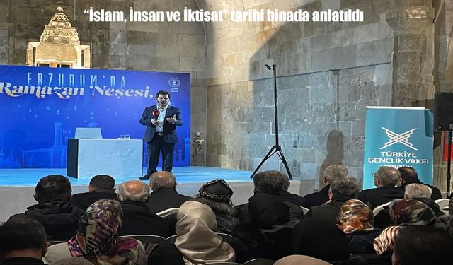 Erzurum’da Tarihi Medresede “İslam, İnsan ve İktisat” Söyleşisi
