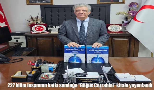İki ciltlik “Göğüs Cerrahisi” kitabı yayımlandı: 227 bilim insanından kapsamlı katkı