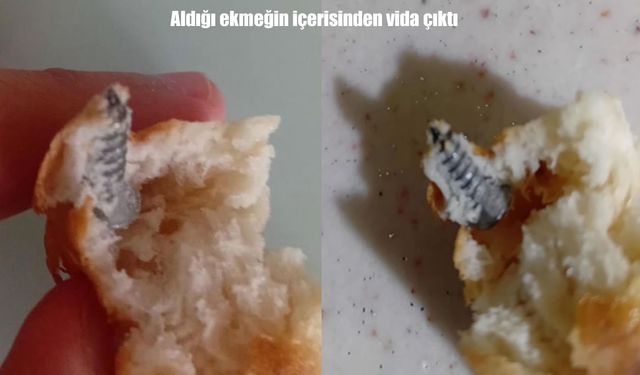 Elazığ’da aldığı ekmeğin içinden vida çıktı