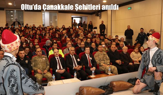 Oltu’da Çanakkale Zaferi’nin 111. yılı etkinliklerle kutlandı