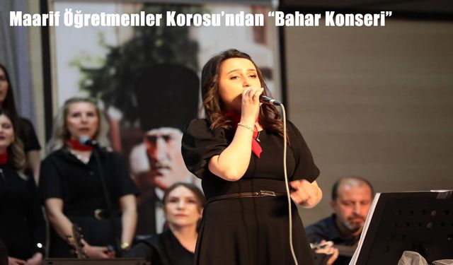 Erzincan’da öğretmenlerden bahar konseri: Türkülerle dolu gece