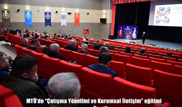 MTÜ’de üst yöneticilere “Çatışma Yönetimi ve İletişim” eğitimi